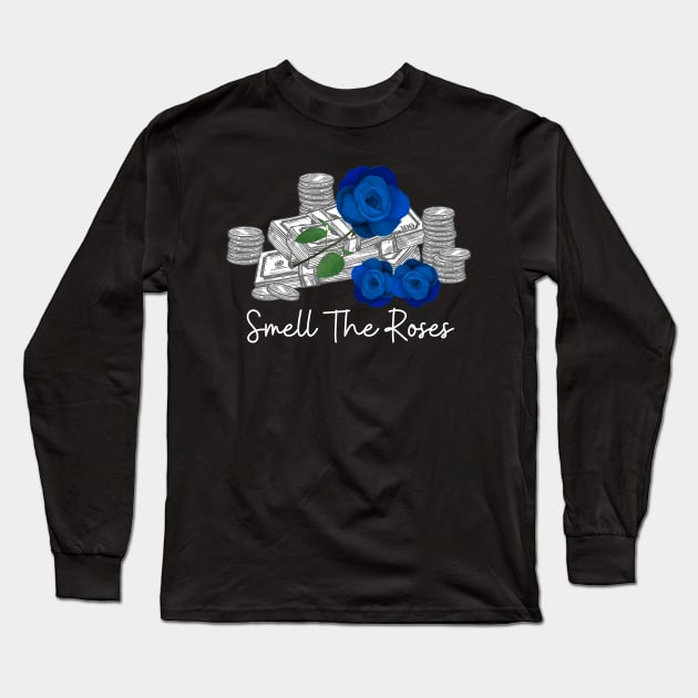 Smell The Blue Roses - Money Long Sleeve T-Shirt by RedSparkle 